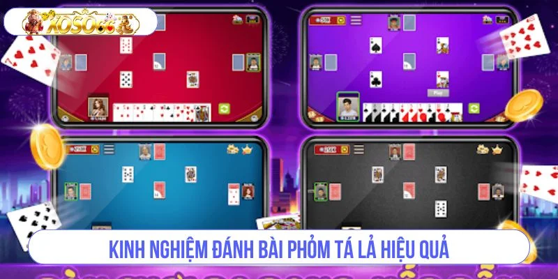 Bỏ túi những mẹo chơi Phỏm Tá lả hiệu quả để rinh tiền khủng về túi. 