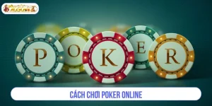 Cách Chơi Poker Online Tại XOSO66 Cho Tân Thủ Nhập Môn