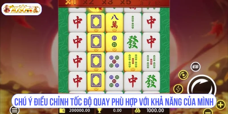 Chú ý điều chỉnh tốc độ quay phù hợp với khả năng của mình.