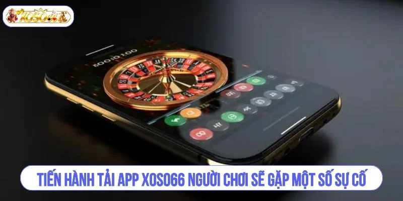 Tải app XOSO66 vô cùng nhanh chóng chỉ với 4 bước