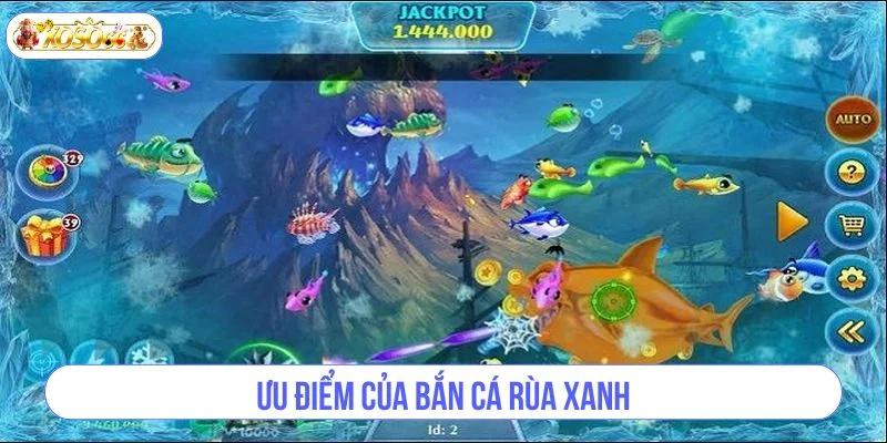Ưu điểm nổi bật khiến bắn cá Rùa Xanh luôn được yêu thích.