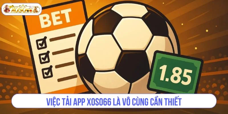 Việc tải app XOSO66 là vô cùng cần thiết.