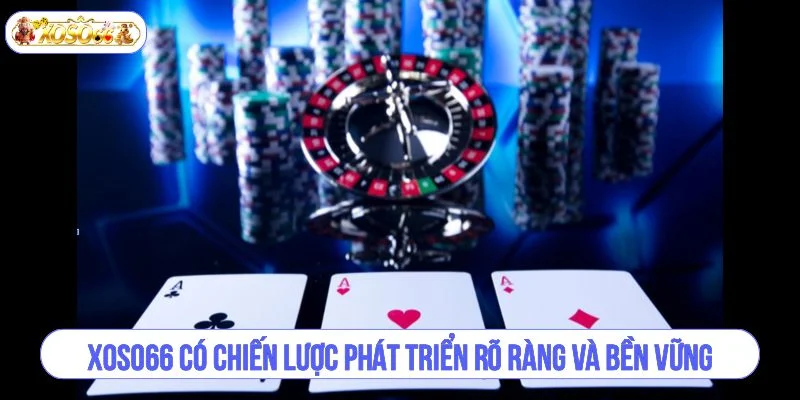XOSO66 có chiến lược phát triển rõ ràng và bền vững.